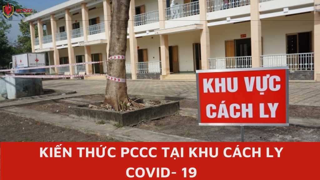 Tìm hiểu về PCCC giành cho khu cách ly covid- 19